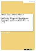 Klöfkorn / Knese |  Analyse der Erfolgs- und Finanzlage der Bünting AG im Jahresvergleich 2010 bis 2012 | Buch |  Sack Fachmedien