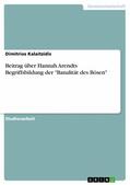 Kalaitzidis |  Beitrag über Hannah Arendts Begriffsbildung der "Banalität des Bösen" | eBook | Sack Fachmedien