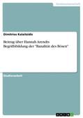 Kalaitzidis |  Beitrag über Hannah Arendts Begriffsbildung der "Banalität des Bösen" | Buch |  Sack Fachmedien