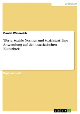 Weinreich |  Werte, Soziale Normen und Sozialstaat. Eine Anwendung auf den ostasiatischen Kulturkreis | eBook | Sack Fachmedien