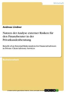 Lindner |  Nutzen der Analyse externer Risiken für den Finanzberater in der Privatkundenberatung | eBook | Sack Fachmedien