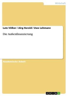 Völker / Herold / Lehmann |  Die Außenfinanzierung | Buch |  Sack Fachmedien