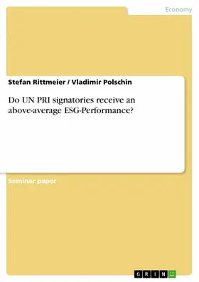 Rittmeier / Polschin |  Do UN PRI signatories receive an above-average ESG-Performance? | eBook | Sack Fachmedien