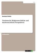 Pichler |  Vereinsrecht. Religionsrechtliche und kirchenrechtliche Perspektiven | Buch |  Sack Fachmedien