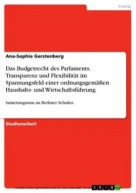 Gerstenberg |  Das Budgetrecht des Parlaments. Transparenz und Flexibilität im Spannungsfeld einer ordnungsgemäßen Haushalts- und Wirtschaftsführung | eBook | Sack Fachmedien