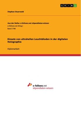 Stuerwald |  Einsatz von ultrahellen Leuchtdioden in der digitalen Holographie | Buch |  Sack Fachmedien