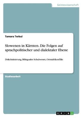 Terbul |  Slowenen in Kärnten. Die Folgen auf sprachpolitischer und dialektaler Ebene | Buch |  Sack Fachmedien