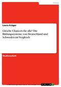 Krüger |  Gleiche Chancen für alle? Die Bildungssysteme von Deutschland und Schweden im Vergleich | eBook | Sack Fachmedien