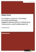 Hirsch |  Grundlagen empirischer Forschung.  Korrelationskoeffizient, Rangkorrelationskoeffizient, Nullhypothese, Varianzanalyse und Konfidenzintervall | Buch |  Sack Fachmedien