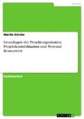 Sünder |  Grundlagen der Projektorganisation. Projektkoordrdination und Personal Ressourcen | Buch |  Sack Fachmedien