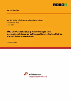 Matthes |  KMU und Globalisierung. Auswirkungen von Internationalisierungs- auf Innovationsverhalten kleiner und mittlerer Unternehmen | eBook | Sack Fachmedien