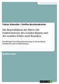Schneider / Berchtenbreiter |  Die Reproduktion der Eliten. Die Funktionsweise des sozialen Raums und der sozialen Felder nach Bourdieu | eBook | Sack Fachmedien
