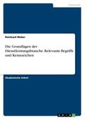 Weber |  Die Grundlagen der Dienstleistungsbranche. Relevante Begriffe und Kennzeichen | Buch |  Sack Fachmedien