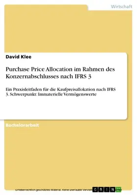 Klee |  Purchase Price Allocation im Rahmen des Konzernabschlusses nach IFRS 3 | eBook | Sack Fachmedien