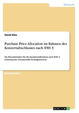 Klee |  Purchase Price Allocation im Rahmen des Konzernabschlusses nach IFRS 3 | Buch |  Sack Fachmedien