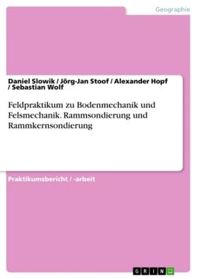 Slowik / Stoof / Hopf |  Feldpraktikum zu Bodenmechanik und Felsmechanik. Rammsondierung und Rammkernsondierung | Buch |  Sack Fachmedien