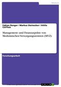 Renger / Steinecker / Czirfusz |  Management- und Finanzaspekte von Medizinischen Versorgungszentren (MVZ) | eBook | Sack Fachmedien