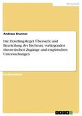 Brunner |  Die Hotelling-Regel. Übersicht und Beurteilung der bis heute vorliegenden theoretischen Zugänge und empirischen Untersuchungen | Buch |  Sack Fachmedien