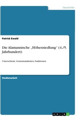 Ewald |  Die Alamannische "Höhensiedlung" (4./5. Jahrhundert) | Buch |  Sack Fachmedien