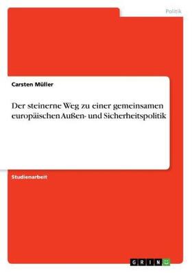 Müller |  Der steinerne Weg zu einer gemeinsamen europäischen Außen- und Sicherheitspolitik | Buch |  Sack Fachmedien