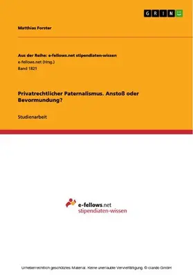 Forster |  Privatrechtlicher Paternalismus. Anstoß oder Bevormundung? | eBook | Sack Fachmedien