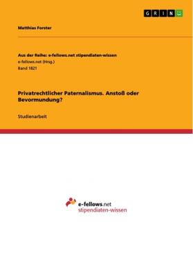 Forster |  Privatrechtlicher Paternalismus. Anstoß oder Bevormundung? | Buch |  Sack Fachmedien