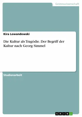 Lewandowski |  Die Kultur als Tragödie. Der Begriff der Kultur nach Georg Simmel | eBook | Sack Fachmedien