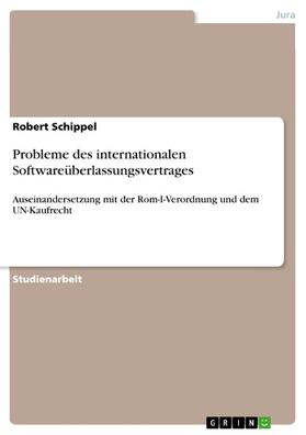 Schippel | Probleme des internationalen Softwareüberlassungsvertrages | E-Book | sack.de