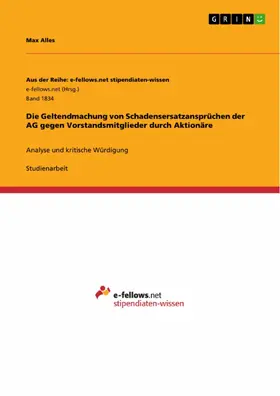 Alles |  Die Geltendmachung von Schadensersatzansprüchen der AG gegen Vorstandsmitglieder durch Aktionäre | eBook | Sack Fachmedien