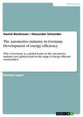 Bierbrauer / Schneider |  The automotive industry in Germany. Development of energy efficiency | eBook | Sack Fachmedien