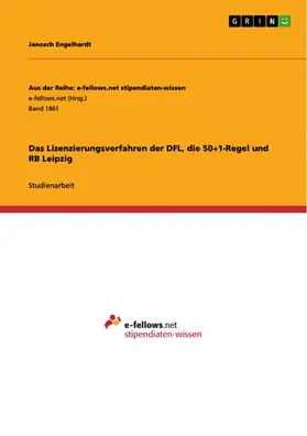 Engelhardt |  Das Lizenzierungsverfahren der DFL, die 50+1-Regel und RB Leipzig | eBook | Sack Fachmedien