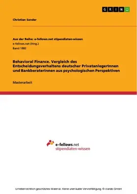 Sander |  Behavioral Finance. Vergleich des Entscheidungsverhaltens deutscher PrivatanlegerInnen und BankberaterInnen aus psychologischen Perspektiven | eBook | Sack Fachmedien