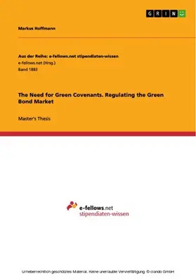 Hoffmann |  The Need for Green Covenants. Regulating the Green Bond Market | eBook | Sack Fachmedien