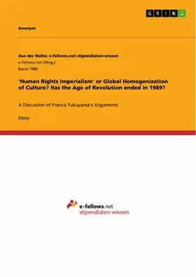 Anonymous |  'Human Rights Imperialism' or Global Homogenization of Culture? Has the Age of Revolution ended in 1989? | eBook | Sack Fachmedien