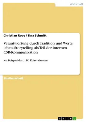 Roos / Schmitt |  Verantwortung durch Tradition und Werte leben. Storytelling als Teil der internen CSR-Kommunikation | eBook | Sack Fachmedien