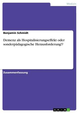Schmidt | Demenz als Hospitalisierungseffekt oder sonderpädagogische Herausforderung!? | E-Book | sack.de