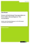Krause |  Frauen als Bedrohung? Frauengestalten in Franz Kafkas Romanfragment "Der Verschollene" | Buch |  Sack Fachmedien