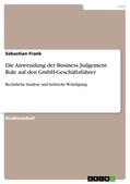 Frank |  Die Anwendung der Business Judgement Rule auf den GmbH-Geschäftsführer | Buch |  Sack Fachmedien