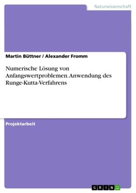 Fromm / Büttner |  Numerische Lösung von Anfangswertproblemen. Anwendung des Runge-Kutta-Verfahrens | Buch |  Sack Fachmedien