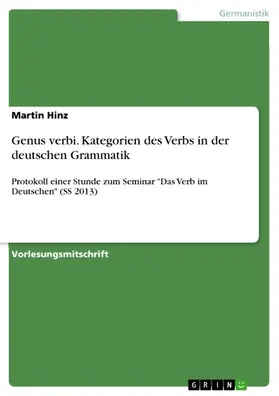 Hinz |  Genus verbi. Kategorien des Verbs in der deutschen Grammatik | eBook | Sack Fachmedien