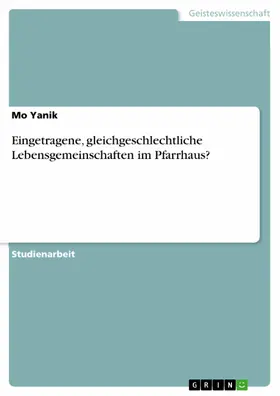 Yanik |  Eingetragene, gleichgeschlechtliche Lebensgemeinschaften im Pfarrhaus? | eBook | Sack Fachmedien