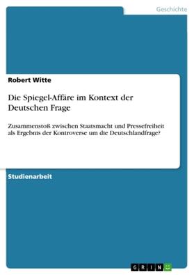 Witte |  Die Spiegel-Affäre im Kontext der Deutschen Frage | Buch |  Sack Fachmedien