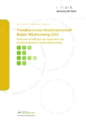 Engstler / Nohr / Mörgenthaler |  Trendbarometer Kreativwirtschaft Baden-Württemberg 2015 | Buch |  Sack Fachmedien