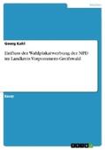 Kahl |  Einfluss der Wahlplakatwerbung der NPD im Landkreis Vorpommern-Greifswald | Buch |  Sack Fachmedien