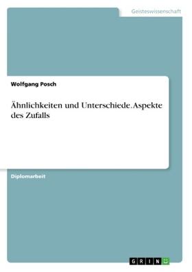 Posch |  Ähnlichkeiten und Unterschiede. Aspekte des Zufalls | Buch |  Sack Fachmedien
