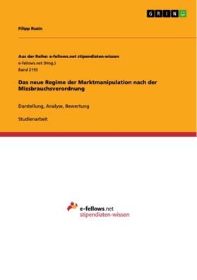 Ruzin | Das neue Regime der Marktmanipulation nach der Missbrauchsverordnung | Buch | 978-3-668-34537-9 | www.sack.de