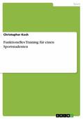 Koch |  Funktionelles Training für einen Sportstudenten | eBook | Sack Fachmedien