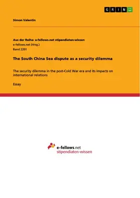 Valentin |  The South China Sea dispute as a security dilemma | eBook | Sack Fachmedien