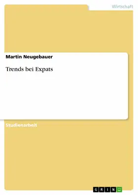 Neugebauer |  Trends bei Expats | eBook | Sack Fachmedien