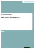 Schneider |  Dialektische Anthropologie | Buch |  Sack Fachmedien